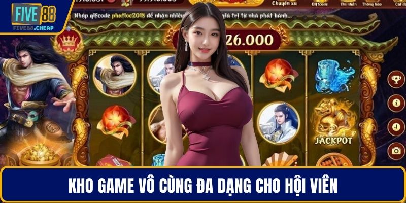 Kho game vô cùng đa dạng cho hội viên
