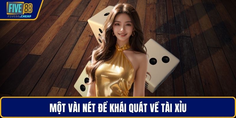 Một vài nét để khái quát về tài xỉu