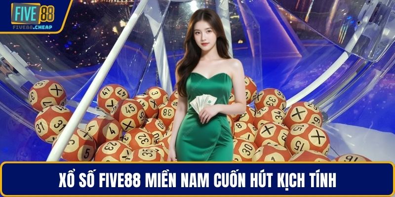 Xổ số Five88 miền Nam cuốn hút kịch tính